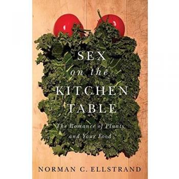 Sex on the Kitchen Table: The Romance of Plants and Your Food - Original Edition