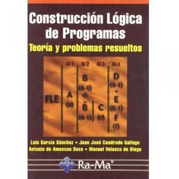 Construcción Lógica de Programas. Teoría y problemas resueltos.