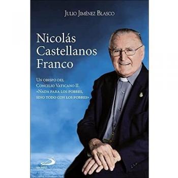 Nicolás Castellanos Franco. Un obispo del Concilio Vaticano II. «Nada para los pobres, sino todo con