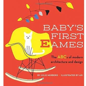 Baby's First Eames From Art Deco to Zaha Hadid