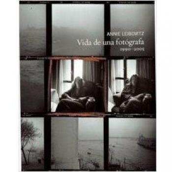 Annie Leibovitz. Vida de una fotógrafa. 1990-2005 - Annie Leibovitz