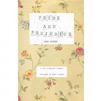 Pride and Prejudice: A Tar & Feather Classic Edition with a Unique Twist (Paperback)