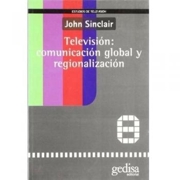 Televisión: comunicacion global y regionalización