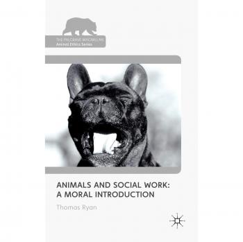 Animals and Social Work: A Moral Introduction