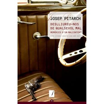 Deslliureu-Nos de Qualsevol Mal: Memòries d'un malcontent: 86 - Josep Pitarch López