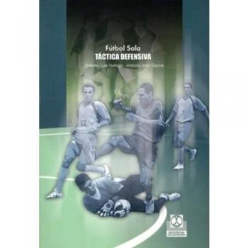 Fútbol sala. Táctica defensiva: Tactica defensiva/ Defensive techniques