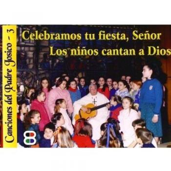Celebramos tus fiestas, Señor. Los niños cantan a Dios
