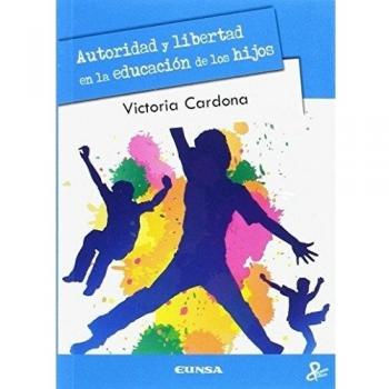 Autoridad y libertad en la educación de los hijos: 29