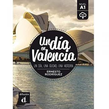 UN DIA EN VALENCIA. A1: un día, una ciudad, una historia