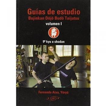 9º Kyu-Shodan. Guías De Estudio. Bujikan Dojo Budo Taijutsu - Volumen 1