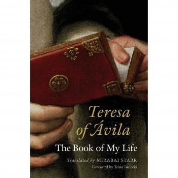 Teresa of Avila: The Book of My Life