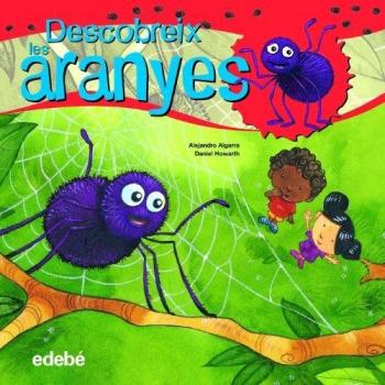 Descubreix el món de les aranyes - Algarra Pujante, Alejandro