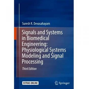 Biomedical Engineering Signals and Systems: Physiological Modeling and Signal Processing by Suresh R. Devasahayam