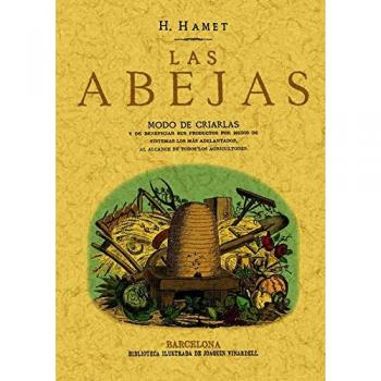 Las abejas : modo de criarlas y de beneficiar sus productos