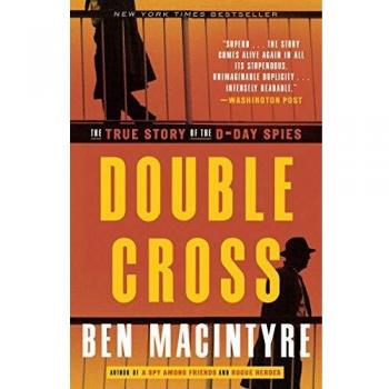 Double Cross: The True Story of the D-Day Spies