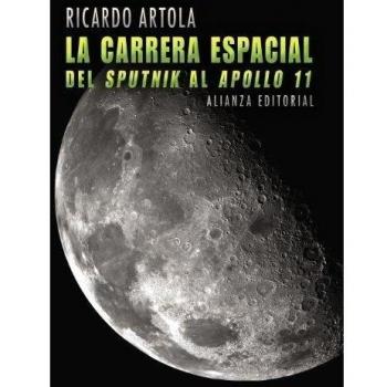 La carrera espacial: Del Sputnik al Apolo 11