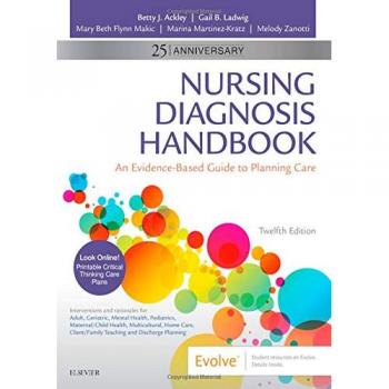 Nursing Diagnosis Handbook: An Evidence-Based Guide to Planning Care, 12e