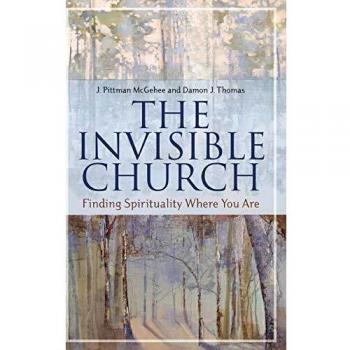 The Invisible Church: Discovering Spirituality in Everyday Life (Psychology, Religion, and Spirituality)