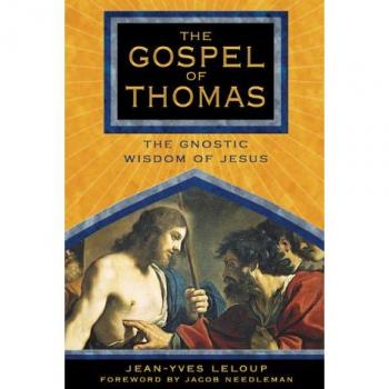 The Gospel of Thomas: The Gnostic Wisdom of Jesus