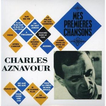 Mes Premières Chansons - Charles Aznavour