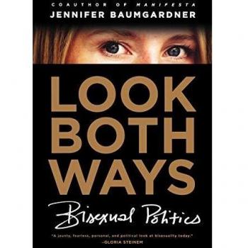 Look Both Ways: Bisexual Politics