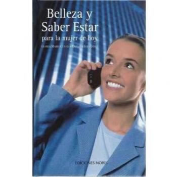 BELLEZA Y SABER ESTAR PARA LA MUJER DE HOY - Gloria Maria Cuesta