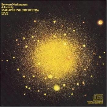 Between Nothingness & Eternity - Mahavishnu Orchestra