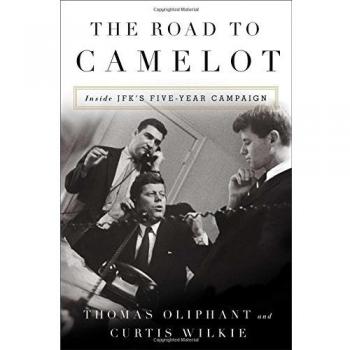 JFK's Five-Year Campaign: The Road to Camelot - Historical Analysis Book