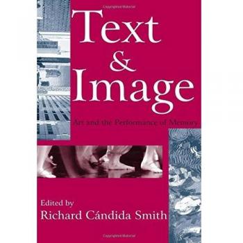 Text and Image: Art and the Performance of Memory