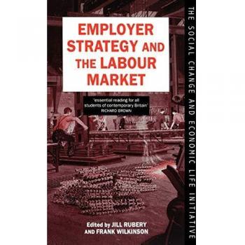 Employer Strategy And The Labour Market