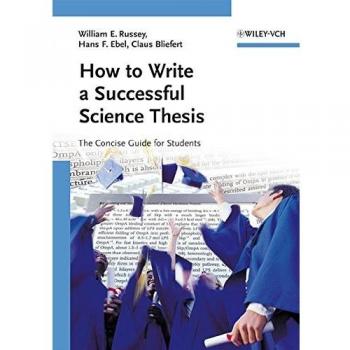 How to Write a Successful Science Thesis: The Concise Guide for Students