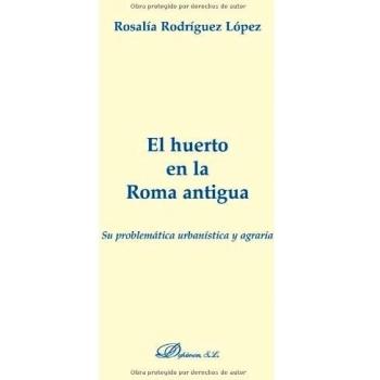 El Huerto En La Roma Antigua