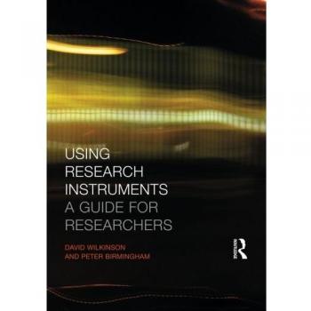 Using Research Instruments: A Guide for Researchers