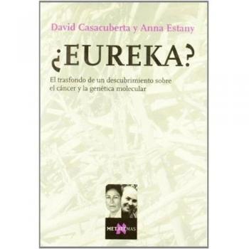 ¿Eureka?: El trasfondo de un descubrimiento sobre el cáncer y la genética molecular