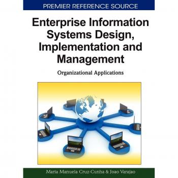 Comprehensive Guide to Enterprise Information Systems: Design, Implementation, and Management for Organizational Applications
