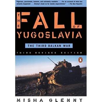 The Fall of Yugoslavia: The Third Balkan War