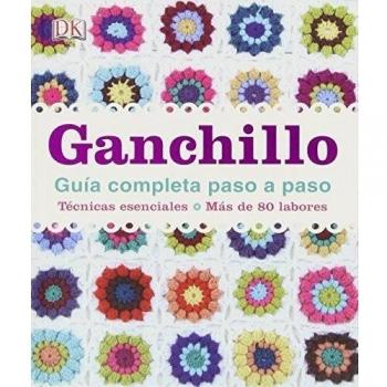 Ganchillo, Guía Completa Paso A Paso