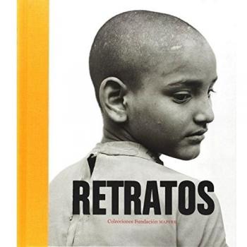 Retratos: Colecciones de Fundación Mapfre: Fotografías en las colecciones Fundación Mapfre