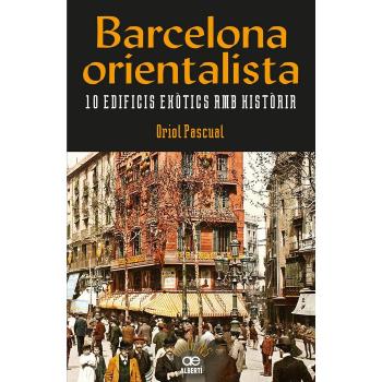 Barcelona orientalista: 25 - Oriol Pascual Sanpons