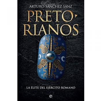 Pretorianos - Arturo Sánchez Sanz
