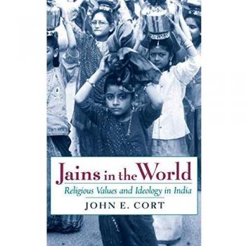 Jains in the World: Religious Values and Ideology in India