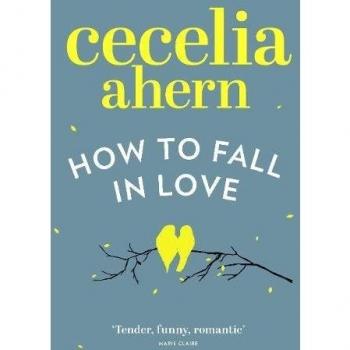 Cómo Enamorarse - Libro de Cecelia Ahern