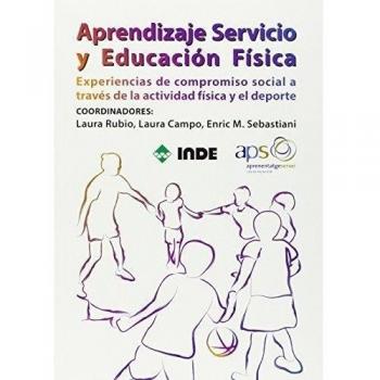 Aprendizaje Servicio y Educación Física: Experiencias de compromiso social a través de la actividad física y el deporte