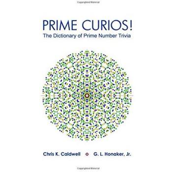Prime Curios!: The Dictionary of Prime Number Trivia
