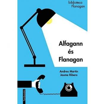 Alfagann y Flanagan - Tapa blanda con solapas, Jaume Ribera y Andreu Martín (Biblioteca Flanagan)