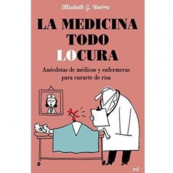 La medicina todo locura