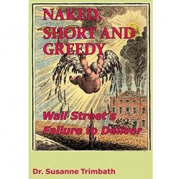 Naked, Short and Greedy: Wall Street's Failure to Deliver - English eBook Edition