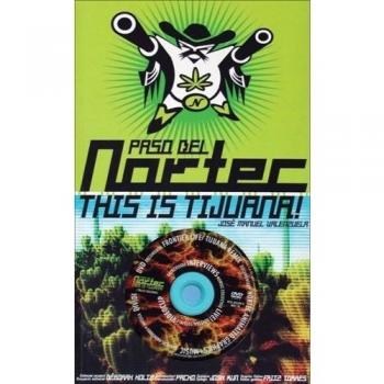 Paso Del Nortec: This is Tijuana