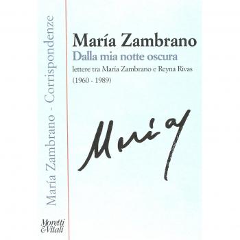 Libro Dalla mia notte oscura: Lettere tra M. Zambrano e Reyna Rivas (1960-1988) - Tapa blanda, autores Moretti & Vitali