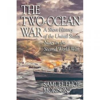 The Two-ocean War: A Short History of the United States Navy in the Second World War